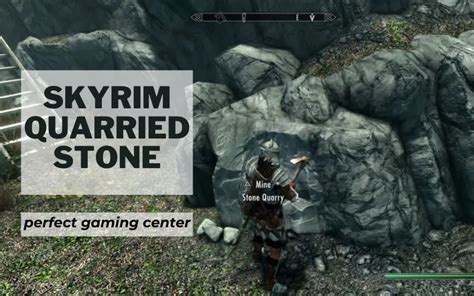 Where to Get Quarried Stone Skyrim: A Journey Through Tamriel's Rocky Realms